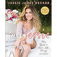 Just Jessie: My Guide to Love, Life, Family, and Food Just Jessie: My Guide to Love, Life, Family, and Food Kindle Paperback Audible Audiobook Audio CD