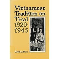 Vietnamese tradition on trial, 1920-1945 Vietnamese tradition on trial, 1920-1945 Hardcover Paperback