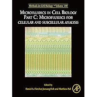 Microfluidics in Cell Biology Part C: Microfluidics for Cellular and Subcellular Analysis (ISSN Book 148) Microfluidics in Cell Biology Part C: Microfluidics for Cellular and Subcellular Analysis (ISSN Book 148) Kindle Hardcover
