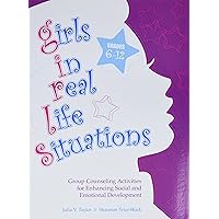Girls in Real Life Situations: Grades 6-12 Girls in Real Life Situations: Grades 6-12 Paperback Spiral-bound