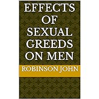 EFFECTS OF SEXUAL GREEDS ON MEN