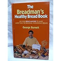 The Breadman's Healthy Bread Book The Breadman's Healthy Bread Book Hardcover