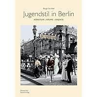 Jugendstil in Berlin: Künstler - Räume - Objekte (German Edition)