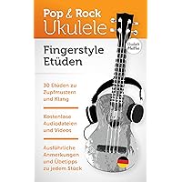 Fingerstyle Etüden (Pop & Rock Ukulele) (German Edition)