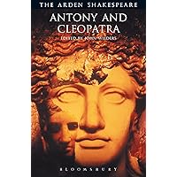 Antony and Cleopatra (Arden Shakespeare: Third Series) Antony and Cleopatra (Arden Shakespeare: Third Series) Paperback Hardcover