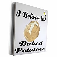 3dRose I Believe In Baked Potatoes - Museum Grade Canvas Wrap (cw_104757_1)
