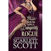 How to Love a Dangerous Rogue (Royals and Renegades Book 1) How to Love a Dangerous Rogue (Royals and Renegades Book 1) Kindle Paperback