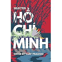 Selected Ho Chi Minh Selected Ho Chi Minh Kindle Paperback