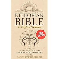 Ethiopian Bible in English Complete: Lost Books of the Bible. Apocrypha Complete Ethiopian Bible in English Complete: Lost Books of the Bible. Apocrypha Complete Paperback Kindle