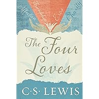 The Four Loves The Four Loves Paperback Kindle Hardcover