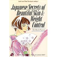 Japanese Secrets to Beautiful Skin: The Maeda Program Japanese Secrets to Beautiful Skin: The Maeda Program Kindle Paperback
