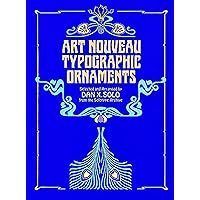 Art Nouveau Typographic Ornaments (Dover Pictorial Archive) Art Nouveau Typographic Ornaments (Dover Pictorial Archive) Paperback Kindle Mass Market Paperback