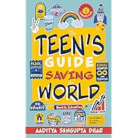 The Teen's Guide to Saving the World The Teen's Guide to Saving the World Kindle