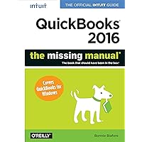QuickBooks 2016: The Missing Manual: The Official Intuit Guide to QuickBooks 2016 QuickBooks 2016: The Missing Manual: The Official Intuit Guide to QuickBooks 2016 Paperback Kindle