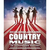 Country Music: An Illustrated History Country Music: An Illustrated History Hardcover Audible Audiobook Kindle Audio CD