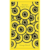 Nineteen Eighty-Four: George Orwell (Penguin Clothbound Classics) Nineteen Eighty-Four: George Orwell (Penguin Clothbound Classics) Hardcover Paperback Audio CD