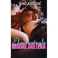 El aristócrata y la madre soltera (Spanish Edition)