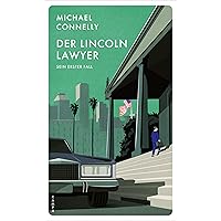 Der Lincoln Lawyer: Sein erster Fall (Ein Fall für den Lincoln Lawyer 1) (German Edition)
