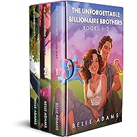 The Unforgettable Billionaire Brothers Box Set: A Fake Relationship, Forced Proximity, Friends-with-Benefits Romantic Comedy Series