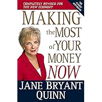 Making the Most of Your Money Now: The Classic Bestseller Completely Revised for the New Economy Making the Most of Your Money Now: The Classic Bestseller Completely Revised for the New Economy Hardcover Kindle