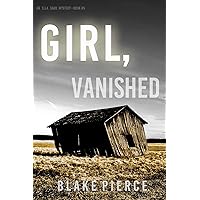 Girl, Vanished (An Ella Dark FBI Suspense Thriller—Book 5) Girl, Vanished (An Ella Dark FBI Suspense Thriller—Book 5) Kindle Audible Audiobook Paperback Hardcover