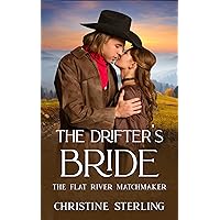 The Drifter's Bride (The Flat River Matchmaker Book 3) The Drifter's Bride (The Flat River Matchmaker Book 3) Kindle Audible Audiobook Paperback