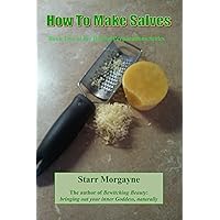 How to make Salves (Book Two of the Herbal Preparations Series 2) How to make Salves (Book Two of the Herbal Preparations Series 2) Kindle Paperback