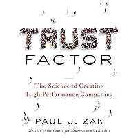 Trust Factor: The Science of Creating High-Performance Companies Trust Factor: The Science of Creating High-Performance Companies Audible Audiobook Paperback Kindle Hardcover MP3 CD
