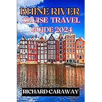 Rhine River Cruise Travel Guide 2024: Complete Guide For First Time Visitors to Explore Top Cruise Ports, Historic Castles, Charming Villages, Cities ... 7 Day Itinerary. (Global Destinations Guide) Rhine River Cruise Travel Guide 2024: Complete Guide For First Time Visitors to Explore Top Cruise Ports, Historic Castles, Charming Villages, Cities ... 7 Day Itinerary. (Global Destinations Guide) Paperback Kindle