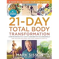 The Primal Blueprint 21-Day Total Body Transformation: A step-by-step practical guide to losing body fat and living primally The Primal Blueprint 21-Day Total Body Transformation: A step-by-step practical guide to losing body fat and living primally Paperback Audible Audiobook Kindle