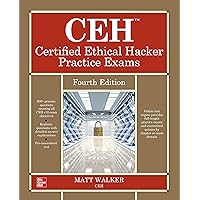 CEH Certified Ethical Hacker Practice Exams, Fourth Edition CEH Certified Ethical Hacker Practice Exams, Fourth Edition Kindle Paperback