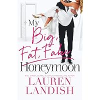 My Big Fat Fake Honeymoon My Big Fat Fake Honeymoon Kindle Audible Audiobook Paperback