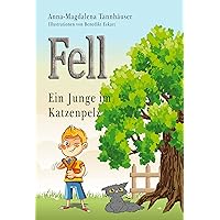 Fell - Ein Junge im Katzenpelz (German Edition) Fell - Ein Junge im Katzenpelz (German Edition) Kindle Paperback
