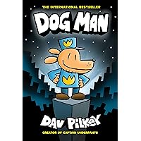Dog Man: A Graphic Novel (Dog Man #1): From the Creator of Captain Underpants (1) Dog Man: A Graphic Novel (Dog Man #1): From the Creator of Captain Underpants (1) Hardcover Kindle Paperback