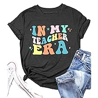 Teacher Shirts Women Funny Teach Printed Graphic Tshirt Short Sleeve T-Shirt Blouse Teacher Gifts Tops Tee