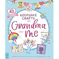 Keepsake Crafts for Grandma and Me: 42 Activities Plus Cardstock & Stickers!