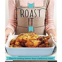 Roast It: There's nothing better than a delicious roast (Good Housekeeping) Roast It: There's nothing better than a delicious roast (Good Housekeeping) Kindle Paperback