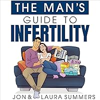 The Man's Guide to Infertility The Man's Guide to Infertility Audible Audiobook Kindle Paperback