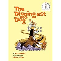 The Digging-Est Dog (Beginner Books(R)) The Digging-Est Dog (Beginner Books(R)) Hardcover Paperback