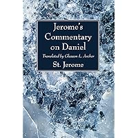 Jerome's Commentary on Daniel Jerome's Commentary on Daniel Paperback Hardcover