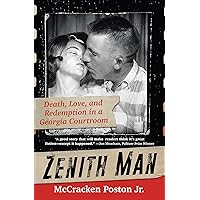 Zenith Man: Death, Love, and Redemption in a Georgia Courtroom Zenith Man: Death, Love, and Redemption in a Georgia Courtroom Hardcover Kindle Audible Audiobook Audio CD