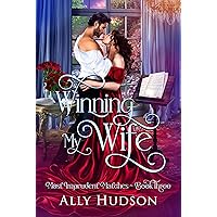 Winning My Wife: Most Imprudent Matches - Book Three Winning My Wife: Most Imprudent Matches - Book Three Kindle Paperback