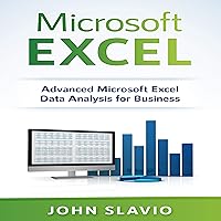 Microsoft Excel: Advanced Microsoft Excel Data Analysis for Business Microsoft Excel: Advanced Microsoft Excel Data Analysis for Business Audible Audiobook Kindle Hardcover Paperback