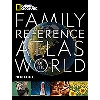 National Geographic Family Reference Atlas 5th Edition (National Geographic Family Reference Atlas of the World) National Geographic Family Reference Atlas 5th Edition (National Geographic Family Reference Atlas of the World) Hardcover