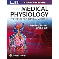 Medical Physiology: Principles for Clinical Medicine Medical Physiology: Principles for Clinical Medicine Paperback