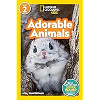 National Geographic Readers: Adorable Animals (Level 2) National Geographic Readers: Adorable Animals (Level 2) Paperback Kindle Library Binding