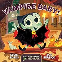 Vampire Baby!: A Hazy Dell Flap Book Vampire Baby!: A Hazy Dell Flap Book Board book