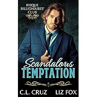Scandalous Temptation (Risque Billionaires' Club Book 1)