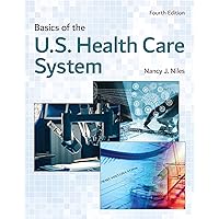 Basics of the U.S. Health Care System Basics of the U.S. Health Care System eTextbook Paperback