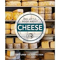 The Little Book of Cheese: Matured to Perfection (The Little Books of Food & Drink, 13) The Little Book of Cheese: Matured to Perfection (The Little Books of Food & Drink, 13) Hardcover